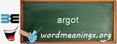 WordMeaning blackboard for argot